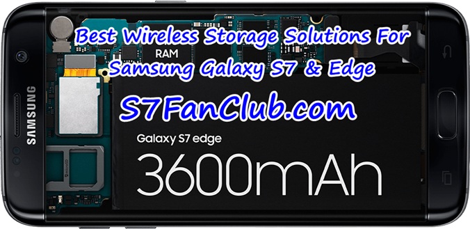 Best Wireless Storage For Samsung Galaxy S10 / S10+ | best-wireless-storage-solutions-galaxy-s7-edge