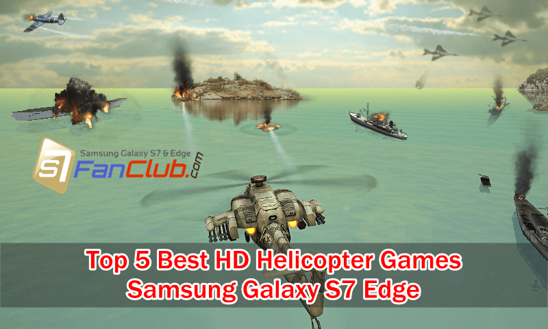 Top 5 Best Galaxy S10 Helicopter Games Download | best-galaxy-s7-edge-3d-helicopter-games-download