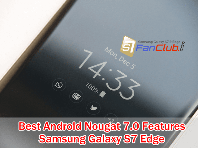 best-android-nougat-features-review-samsung-galaxy-s7-edge-1229609