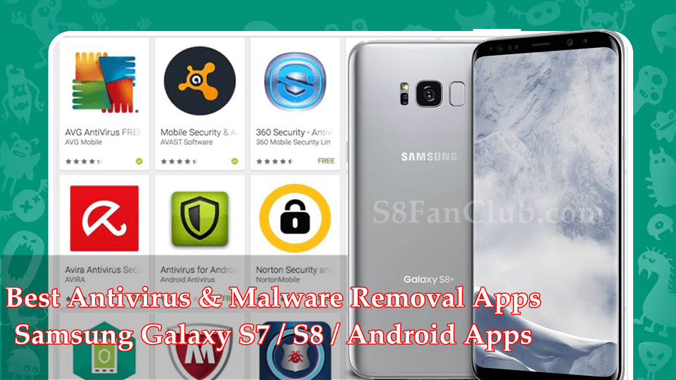 Top 5 Best Galaxy S10 Anti-Virus & Malware Removal Android Apps | samsung-galaxy-s7-s8-best-anti-virus-malware-apps-android-download