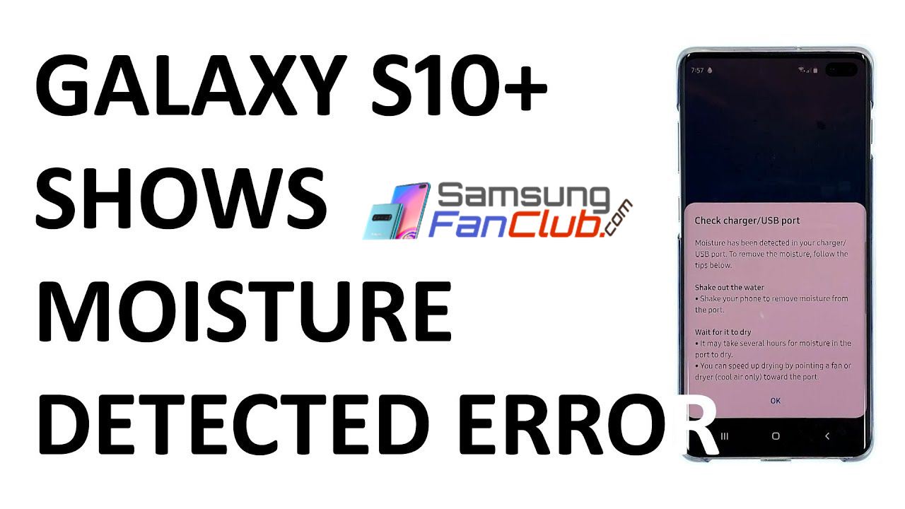 8 Ways to Fix Moisture Detected in Samsung Galaxy S10+ S7 S8 S9+ | samsung-galaxy-s10-plus-moisture-detected-error-fix