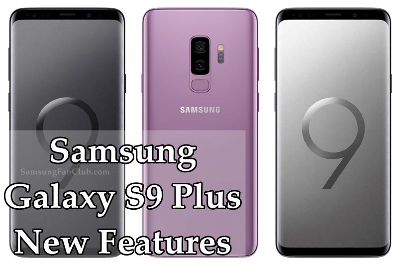 Top 5 Best Samsung Galaxy S9 Plus New Features | samsung-galaxy-s9-plus-new-features