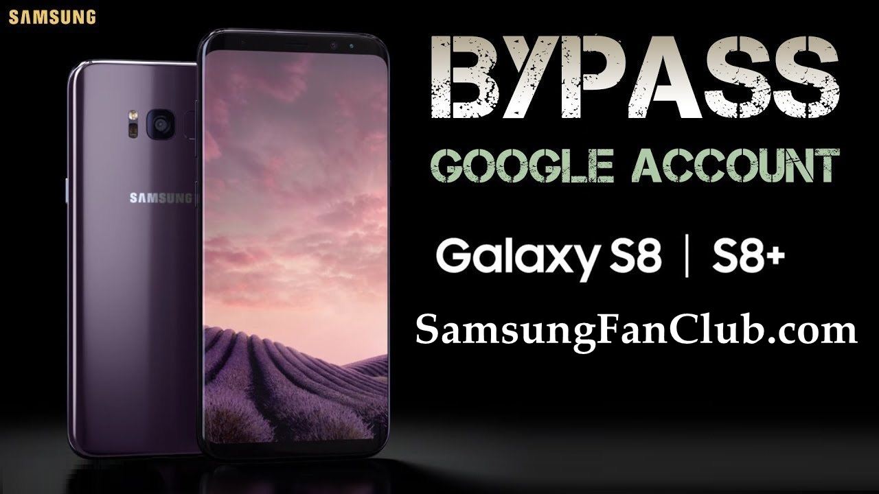 How to Remove FRP Lock or Google Account from Galaxy S8, S8 Plus with Android 7.0? | bypass-frp-lock-google-account-removal-samsung-galaxy-s8-s8-plus-android-nougat-7.0