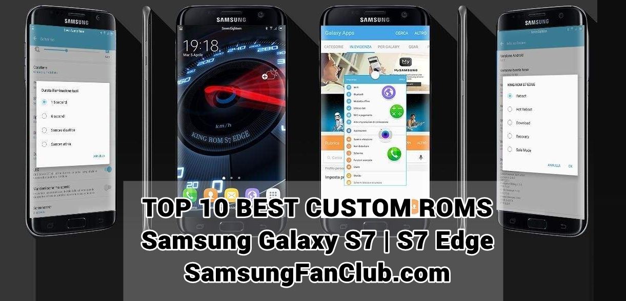 Top 10 Best Rooted Custom ROMs for Samsung Galaxy S7 / S7 Edge | best-custom-roms-samsung-galaxy-s7-s7-edge-download